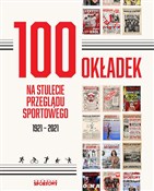 Książka : 100 okłade... - Bartosz Gębicz, Cezary Piotrowski, Rafał Tyminski, Lech Ufel