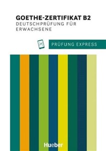 Obrazek Prfung Express Goethe-Zertifikat B2