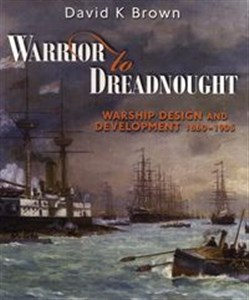 Bild von Warrior to Dreadnought Warship Development 1860-1905