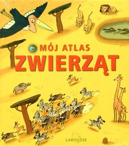 Bild von Mój atlas zwierząt  Larousse