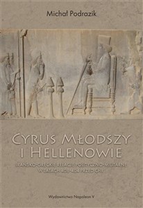 Bild von Cyrus Młodszy i Hellenowie Irańsko-greckie relacje polityczno-militarne w latach 408-404 przed Chr.