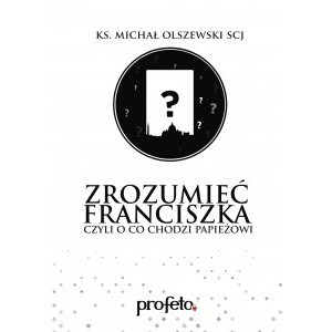 Obrazek [Audiobook] Zrozumieć Franciszka czyli o co chodzi papieżowi