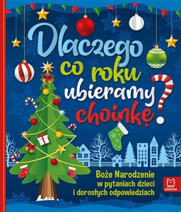 Obrazek Dlaczego co roku ubieramy choinkę? Boże Narodzenie w pytaniach dzieci i dorosłych odpowiedziach