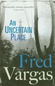 Książka : Uncertain ... - Fred Vargas