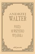 Książka : Poezja mi ... - Andrzej Walter