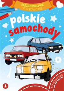 Obrazek Polskie samochody. Maluszkowe malowanie