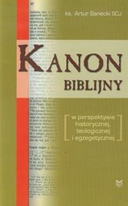 Obrazek Kanon biblijny w perspektywie historycznej, teologicznej i egzegetycznej