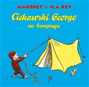Zobacz : Ciekawski ... - Margret Rey, H.A. Rey