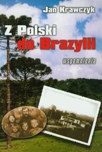 Obrazek Z Polski do Brazylii Wspomnienia z lat 1916-1937