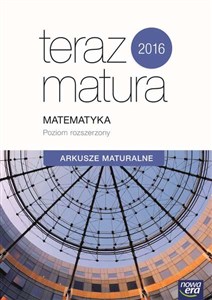 Obrazek Teraz matura 2016 Matematyka Arkusze maturalne Poziom rozszerzony Szkoła ponadgimnazjalna