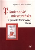 Polska książka : Piśmiennoś... - Agnieszka Bartoszewicz