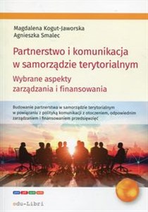 Obrazek Partnerstwo i komunikacja w samorządzie terytorialnym Wybrane aspekty zarządzania i finansowania