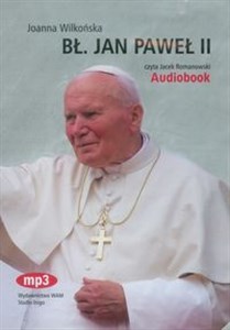 Obrazek [Audiobook] Błogosławiony Jan Paweł II