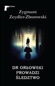 Dr Orłowsk... - Zygmunt Zeydler-Zborowski -  fremdsprachige bücher polnisch 