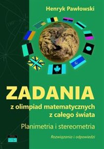 Bild von Zadania z olimpiad matematycznych z całego świata. Planimetria i stereometria. Rozwiązania i odpowie