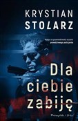 Zobacz : Dla ciebie... - Krystian Stolarz