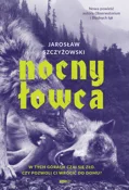 Zobacz : Nocny łowc... - Jarosław Szczyżowski