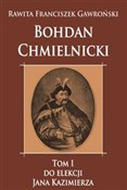 Bohdan Chm... - Rawita Franciszek Gawroński - buch auf polnisch 