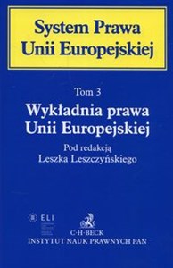 Bild von System Prawa Unii Europejskiej Tom 3 Wykładnia prawa Unii Europejskiej