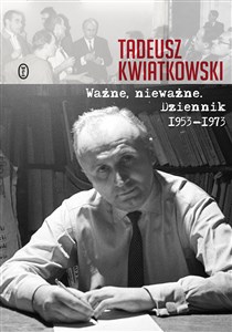 Obrazek Ważne, nieważne Dziennik 1953-1973