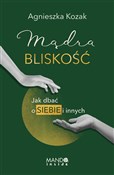 Mądra blis... - Agnieszka Kozak -  Książka z wysyłką do Niemiec 