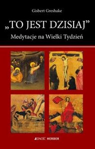 Obrazek To jest dzisiaj Medytacje na Wielki Tydzień