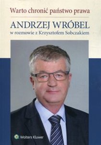 Bild von Warto chronić państwo prawa Andrzej Wróbel w rozmowie z Krzysztofem Sobczakiem