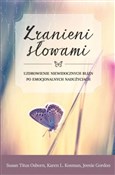 Polska książka : Zranieni s... - Susan Titus Osborn, Karen L. Kosman, Jeenie Gordon