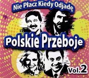 Bild von Polskie przeboje: Nie płacz kiedy odjadę. Vol.2 CD