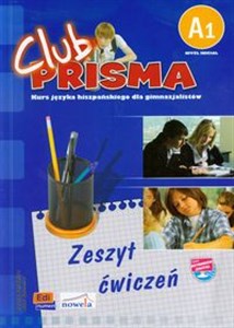 Obrazek Club Prisma A1 Język hiszpański Zeszyt ćwiczeń + klucz do cwiczeń Gimnazjum