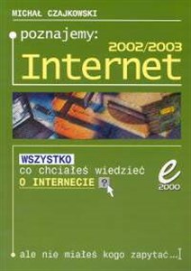 Bild von Poznajemy Internet 2002/2003 Wszystko co chciałeś wiedzieć o internecie, ale nie wiedziałeś kogo zapytać