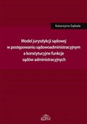 Zeige Details für Model jurysdykcji sądowej w postępowaniu sądowoadm Model jury... - Katarzyna Gębala -  polnische Bücher