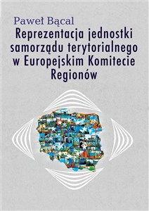 Obrazek Reprezentacja jednostki samorządu terytorialnego w Europejskim Komitecie Regionów