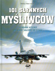 Bild von 101 słynnych Myśliwców Legendarne Myśliwce od I Wojny Światowej do dzisiaj