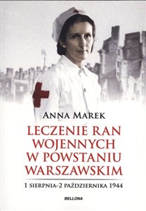 Obrazek Leczenie ran wojennych w Powstaniu Warszawskim 1 sierpnia - 2 października 1944