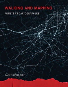 Obrazek O'ROURKE, K: WALKING AND MAPPING