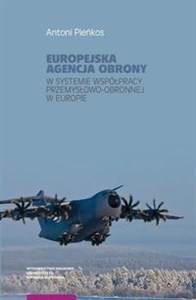 Bild von Europejska Agencja Obrony w systemie współpracy przemysłowo-obronnej w Europie