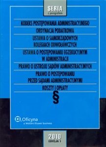 Obrazek Kodeks postępowania administracyjnego Ordynacja podatkowa Ustawa o samorządowych kolegiach odwoławczych Ustawa o postępowaniu egzekucyjnym w administracji Prawo o ustroju sądów administracyjnych Prawo o postępowaniu przed sądami administracyjnymi Koszty i opłaty