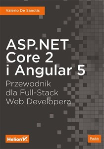 Obrazek ASP.NET Core 2 i Angular 5 Przewodnik dla Full-Stack Web Developera