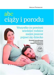 Obrazek ABC ciąży i porodu Wszystko co powinni wiedzieć rodzice, zanim jeszcze pojawi się dziecko