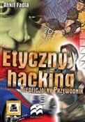 Etyczny ha... - Ankit Fadia -  Książka z wysyłką do Niemiec 