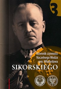 Bild von Dziennik czynności Naczelnego Wodza gen. Władysława Sikorskiego t. 3: 1 VIII 1941 – 31 VII 1942