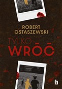Tylko wróć... - Robert Ostaszewski -  Polnische Buchandlung 