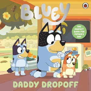 Obrazek Bluey. Daddy Dropoff