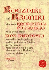 Bild von Roczniki czyli Kroniki sławnego Królestwa Polskiego Księga 11 dzieło czcigodnego Jana Długosza. 1413-1430