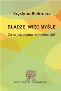 Bild von Błądzę, więc myślę. Co to jest błędna reprezentacja?