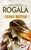 Polska książka : Cenny moty... - Małgorzata Rogala