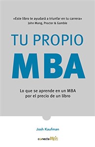 Bild von Tu propio MBA: Lo que se aprende en un MBA por el precio de un libro / The  Personal MBA: Master the Art of Business