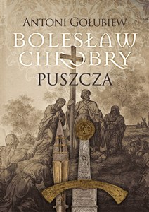 Obrazek Bolesław Chrobry Puszcza