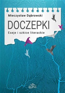 Obrazek Doczepki Eseje i szkice literackie